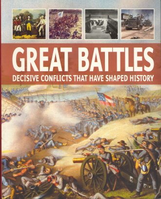 Stock image for Great Battles Decisive Conflicts that have shaped history for sale by Wonder Book
