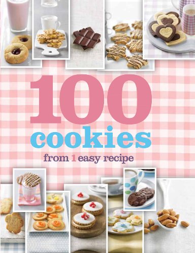 Stock image for 100 Cookies: From 1 Easy Recipe for sale by Front Cover Books