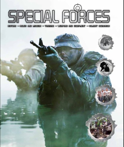 Beispielbild fr Special Forces: History, Roles and Mission, Training, Weapons and Equipment, Combat Scenarios zum Verkauf von SecondSale