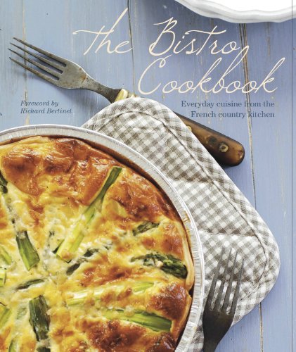 The Bistro Cookbook (9781445475127) by Parragon Books; Love Food Editors