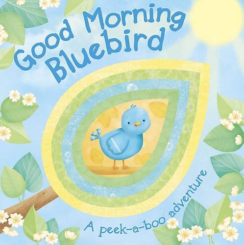 Stock image for Good Morning Bluebird Peekaboo Board Book for sale by Better World Books Ltd