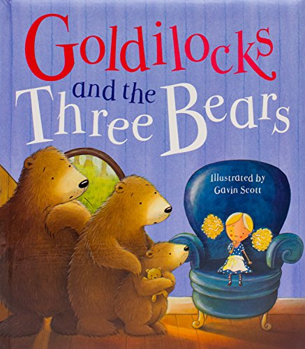 Goldilocks and the Three Bears (9781445477947) by Parragon Books