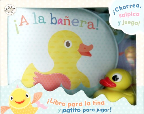 A la banera! - Libro para la tina y patito para jugar! (Little Learners) (Spanish Edition) (9781445480015) by Parragon Books