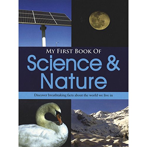Imagen de archivo de Science & Nature: Discover Breathtaking Facts About The World We Live In (My First Book) a la venta por HPB-Red