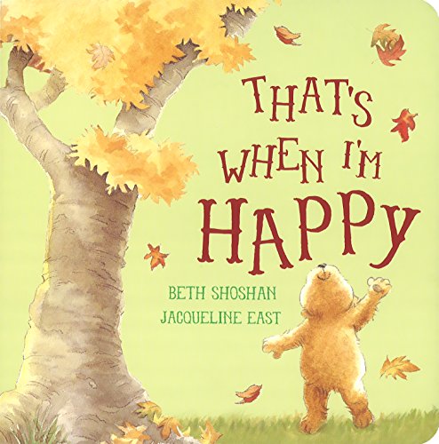 That's When I'm Happy (9781445482064) by Beth Shoshan; Jacqueline East