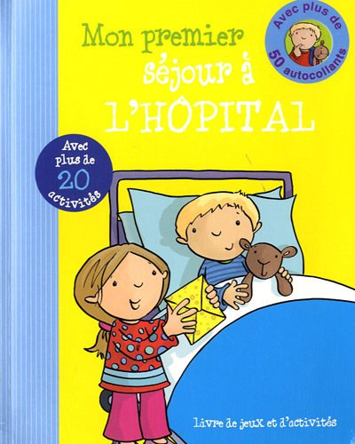 Stock image for Mon premier sjour  l'hpital : Livre de jeux et d'activits for sale by medimops