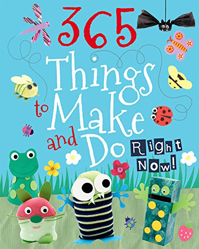 Beispielbild fr 365 Things To Make And Do Right Now! (Kids Make and Do) zum Verkauf von Once Upon A Time Books