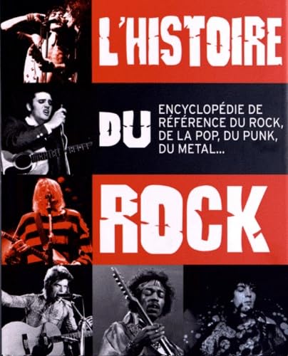 Beispielbild fr L'histoire du rock : Guide de rfrence du rock, de la pop, du punk, du metal. zum Verkauf von medimops