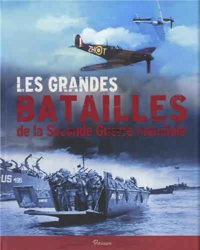 Beispielbild fr Les Grandes Batailles De La Seconde Guerre Mondiale zum Verkauf von RECYCLIVRE