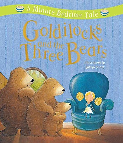 9781445492803: GOLDILOCKS & THE 3 BEARS: 5 Minute Bedtime Tale