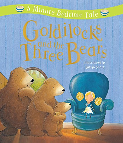 Stock image for Goldilocks and the Three Bears : 5 Minute Bedtime Tale for sale by Better World Books: West