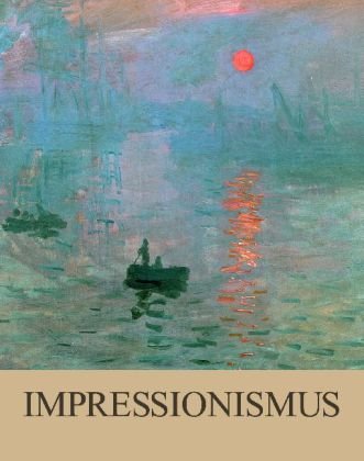 Beispielbild fr Impressionismus: Eine Feier des Lichts zum Verkauf von medimops