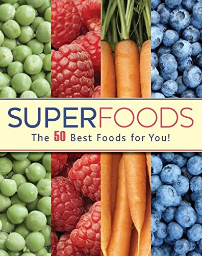 Beispielbild fr Superfoods: The 50 Best Foods For You! zum Verkauf von Wonder Book