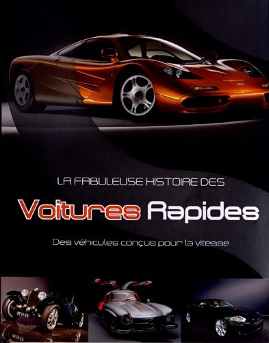 Beispielbild fr La fabuleuse histoire des Voitues Rapides : Des vhicules conus pour la vitesse zum Verkauf von medimops