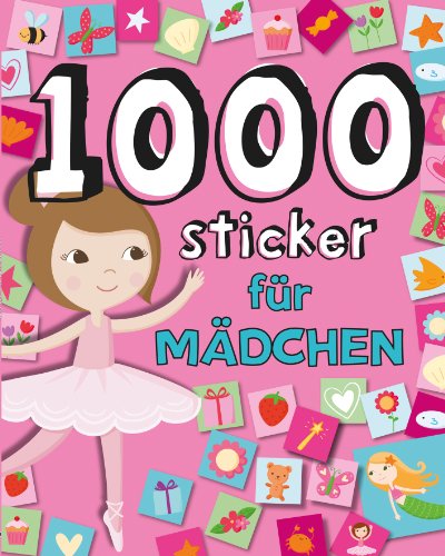 1000 Sticker fÃ¼r MÃ¤dchen (9781445497266) by Unknown Author