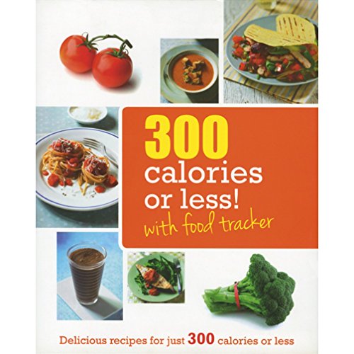 Imagen de archivo de 300 Calories or Less! - Love Food a la venta por WorldofBooks