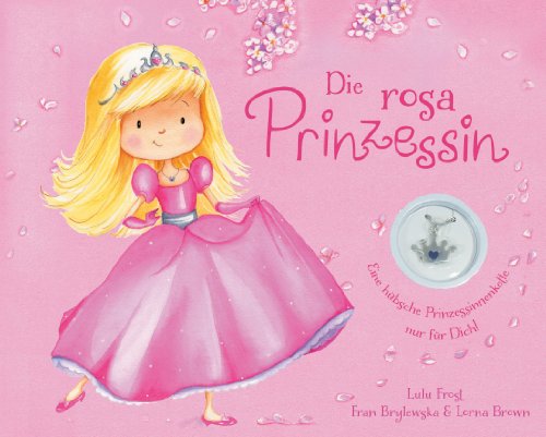 Die rosa Prinzessin: mit Prinzessinenkette (9781445498881) by [???]