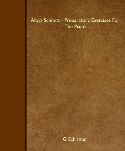 9781445501420: Aloys Schmitt - Preparatory Exercises For The Piano