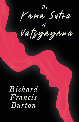 The Kama Sutra of Vatsyayana (9781445502816) by Vatsyayana