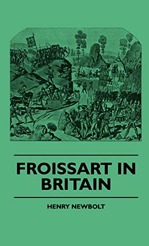 9781445504209: Froissart In Britain