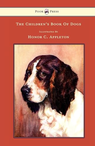 Imagen de archivo de The Children's Book of Dogs Illustrated by Honor C Appleton a la venta por PBShop.store US