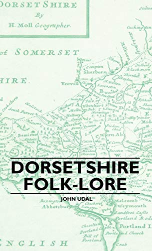 Stock image for Dorsetshire Folk-Lore for sale by Lucky's Textbooks