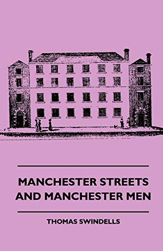 Stock image for Manchester Streets and Manchester Men [Paperback] Swindells, T. (E) for sale by Brook Bookstore On Demand
