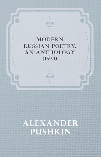 Beispielbild fr Modern Russian Poetry: An Anthology (1921) zum Verkauf von Chiron Media