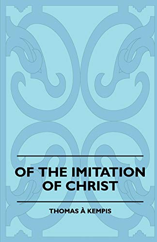 9781445507781: Of The Imitation Of Christ