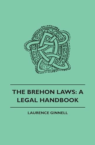 9781445507989: The Brehon Laws: A Legal Handbook