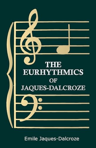 Stock image for The Eurhythmics of Jaques-Dalcroze for sale by Chiron Media