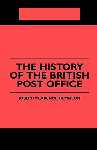 Stock image for The History of the British Post Office for sale by Book Dispensary