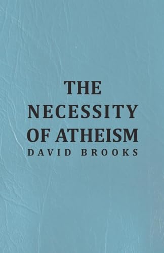 Beispielbild fr The Necessity of Atheism zum Verkauf von Voyageur Book Shop