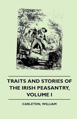 Stock image for Traits and Stories of the Irish Peasantry - Volume I. for sale by Lucky's Textbooks