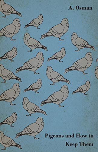 9781445509051: Pigeons and How to Keep Them