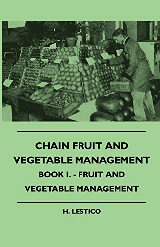 Beispielbild fr Chain Fruit And Vegetable Management - Book I. - Fruit And Vegetable Management zum Verkauf von Chiron Media