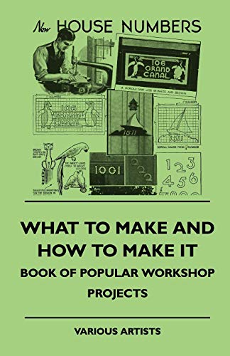 Stock image for What To Make And How To Make It - Book Of Popular Workshop Projects for sale by Chiron Media