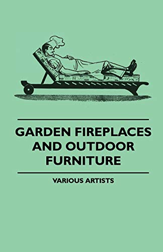 Beispielbild fr Garden Fireplaces and Outdoor Furniture zum Verkauf von Chiron Media