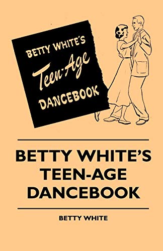 Stock image for Betty White's Teen-Age Dancebook for sale by Chiron Media