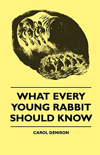 Beispielbild fr What Every Young Rabbit Should Know zum Verkauf von Chiron Media