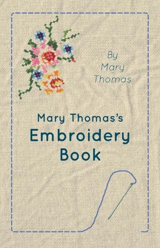 Imagen de archivo de Mary Thomas's Embroidery Book a la venta por Lucky's Textbooks