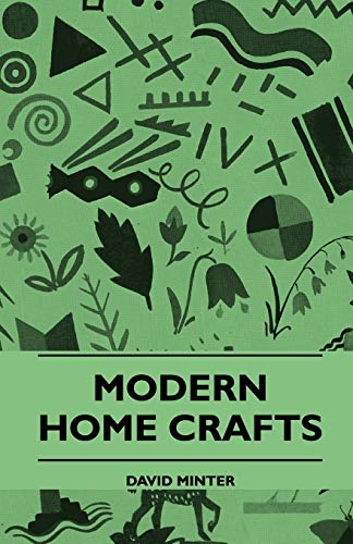 Beispielbild fr Modern Home Crafts zum Verkauf von Revaluation Books
