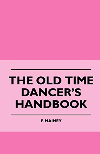 Beispielbild fr The Old Time Dancer's Handbook zum Verkauf von Chiron Media