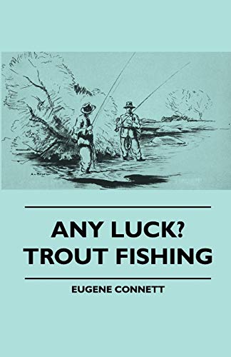 9781445511054: Any Luck? Trout Fishing