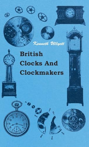 Beispielbild fr British Clocks And Clockmakers zum Verkauf von Chiron Media