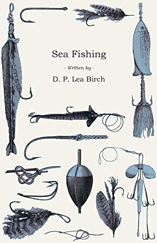 Sea Fishing (9781445511825) by Birch, D.