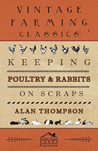 9781445512310: Keeping Poultry and Rabbits on Scraps