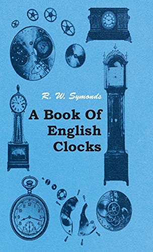 Beispielbild fr A Book of English Clocks zum Verkauf von Lucky's Textbooks