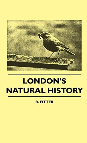 9781445514116: London's Natural History