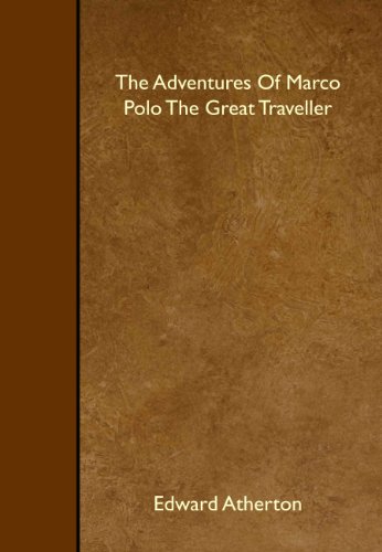Stock image for The Adventures Of Marco Polo The Great Traveller for sale by Revaluation Books